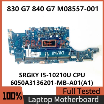 M08557-001 M08557-501 M08557-601 6050A3136201-MB-A01(A1) Pre HP 830 G7 840 G7 Notebook Doske W/ SRGKY I5-10210U CPU 100%Test